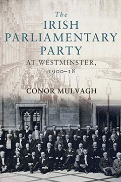 portada The Irish Parliamentary Party at Westminster, 1900–18 (in English)