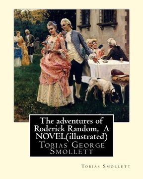 portada The adventures of Roderick Random, By Tobias Smollett A NOVEL(illustrated): Tobias George Smollett
