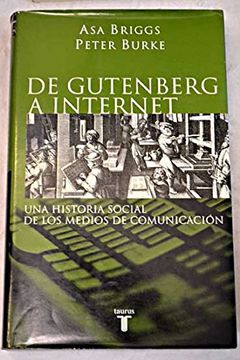 portada De Gutenberg A Internet - Una Historia Social De Los Medios De Comunicacion (in Spanish)