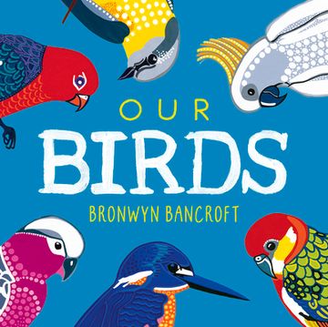 portada Our Birds: A Celebration of Australian Wildlife (en Inglés)