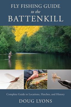 portada Fly Fishing Guide to the Battenkill: Complete Guide to Locations, Hatches, and History