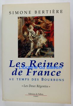 portada Les Reines de France au Temps des Bourbons Tome 1 les Deux Régentes
