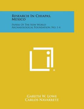 portada Research in Chiapas, Mexico: Papers of the New World Archaeological Foundation, No. 1-4 (en Inglés)
