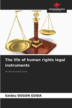 portada The life of human rights legal instruments (in English)