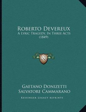 portada roberto devereux: a lyric tragedy, in three acts (1849) (en Inglés)