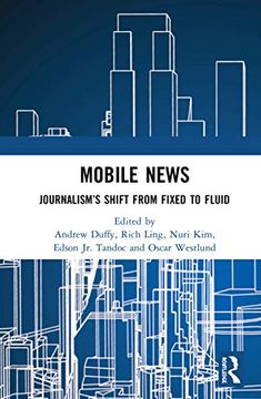 portada Mobile News: Journalism’S Shift From Fixed to Fluid (en Inglés)
