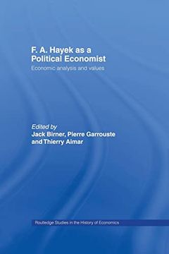 portada F. A. Hayek as a Political Economist: Economic Analysis and Values (en Inglés)
