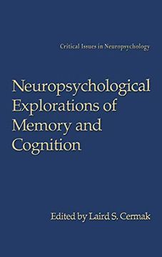 portada Neuropsychological Explorations of Memory and Cognition: Essay in Honor of Nelson Butters (Critical Issues in Neuropsychology) (en Inglés)
