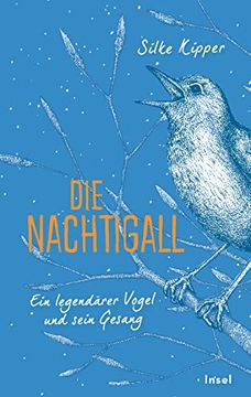 portada Die Nachtigall: Ein Legendärer Vogel und Sein Gesang (in German)