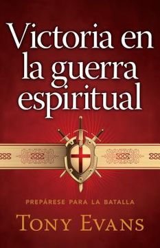 portada victoria en la guerra espiritual: preparese para la batalla (in Spanish)