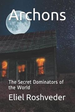 portada Archons: The Secret Dominators of the World