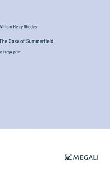 portada The Case of Summerfield: in large print (en Inglés)