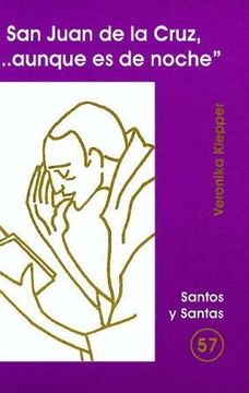 portada San Juan de la Cruz, '...aunque es de noche' (SANTOS Y SANTAS) (in Spanish)