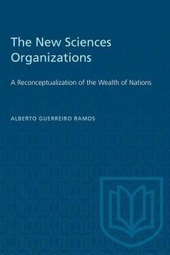 portada The New Sciences Organizations: A Reconceptualization of the Wealth of Nations (en Inglés)