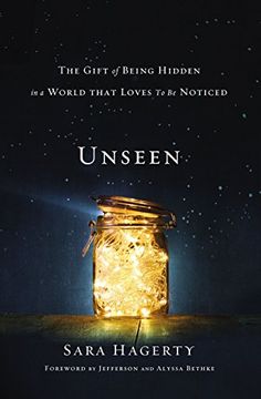 portada Unseen: The Gift of Being Hidden in a World That Loves to be Noticed 