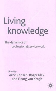 portada living knowledge: the dynamics of professional service work (en Inglés)