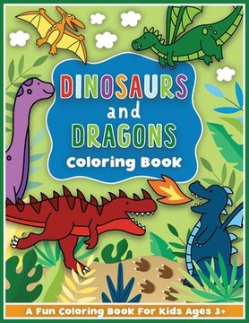 portada Dinosaurs and Dragons Coloring and Workbook: Animal Activity Book For Preschool Boys And Girls Toddlers and Kids Ages 3-5 (en Inglés)