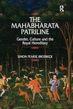 portada The Mahabharata Patriline: Gender, Culture, and the Royal Hereditary (en Inglés)