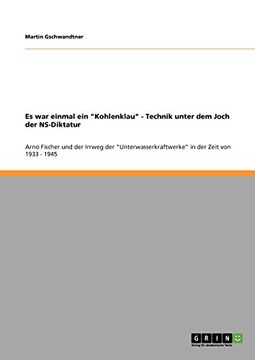 portada Es war einmal ein "Kohlenklau" - Technik unter dem Joch der NS-Diktatur (German Edition)