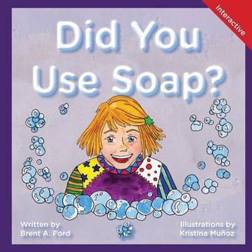 portada Did you use Soap? A Child's Interactive Book of fun & Learning (en Inglés)