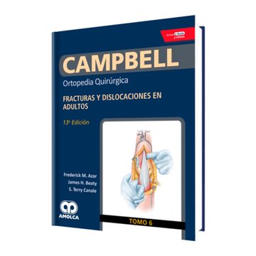 portada Campbell Ortopedia Quirúrgica 13ª edición. Fracturas y Dislocaciones en Adultos. Tomo 6. Incluye e-book