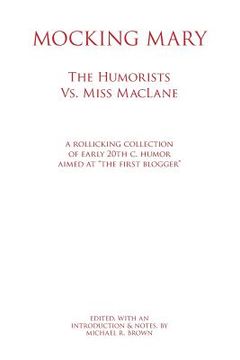 portada Mocking Mary: The Humorists Vs. Miss MacLane (en Inglés)