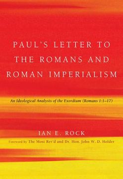 portada paul's letter to the romans and roman imperialism: an ideological analysis of the exordium (romans 1:117)
