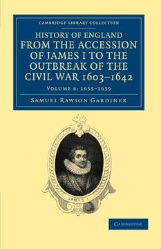 portada History of England From the Accession of James i to the Outbreak of the Civil War, 1603 1642: Volume 8 (Cambridge Library Collection - British & Irish History, 17Th & 18Th Centuries) (en Inglés)