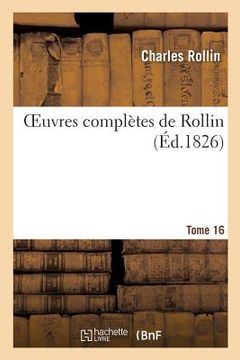portada Oeuvres Complètes de Rollin. Tome 16 (in French)