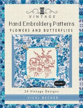 portada Vintage Hand Embroidery Patterns Flowers and Butterflies: 24 Authentic Vintage Designs: Volume 7 (en Inglés)