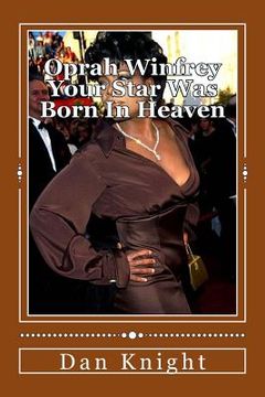 portada Oprah Winfrey Your Star Was Born In Heaven: Oprah Gail Winfrey is an Angel Watching Us (en Inglés)