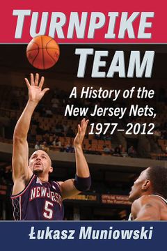 portada Turnpike Team: A History of the New Jersey Nets, 1977-2012 (en Inglés)