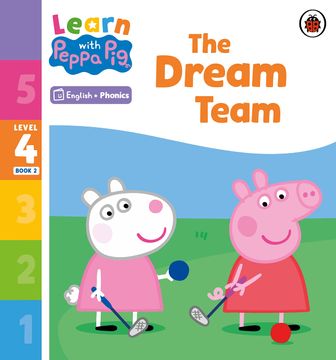 portada Learn With Peppa Phonics Level 4 Book 2 - the Dream Team (Phonics Reader)