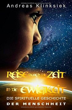 portada Reise Durch die Zeit in die Ewigkeit die Spirituelle Geschichte der Menschheit (in German)