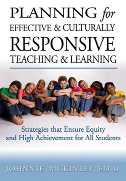 portada Planning for Effective and Culturally Responsive Teaching and Learning: Strategies that Ensure Equity and High Achievement (in English)
