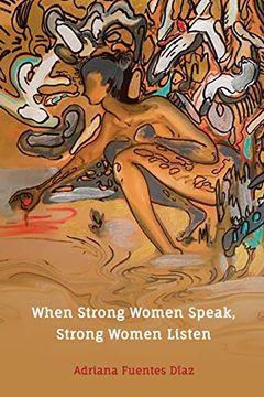 portada When Strong Women Speak, Strong Women Listen (en Inglés)