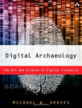 portada Digital Archaeology: The Art and Science of Digital Forensics (en Inglés)