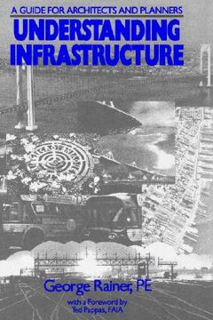 portada understanding infrastructure: guide for architects and planners