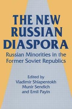 portada the new russian diaspora: russian minorities in the former soviet republics (en Inglés)