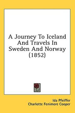 portada a journey to iceland and travels in sweden and norway (1852) (en Inglés)