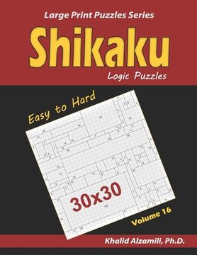 portada Shikaku Logic Puzzles: 100 Easy to Hard (30x30): : Keep Your Brain Young (en Inglés)