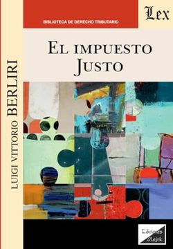 portada Impuesto Justo, el (in Spanish)