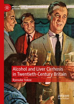 portada Alcohol and Liver Cirrhosis in Twentieth-Century Britain (en Inglés)
