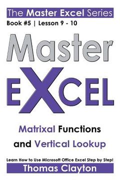 portada Master Excel: Matrixal Functions and Vertical Lookup (en Inglés)