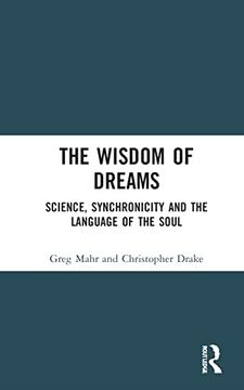 portada The Wisdom of Dreams: Science, Synchronicity and the Language of the Soul (en Inglés)
