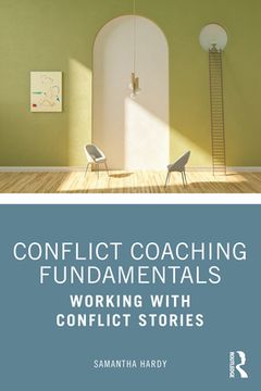 portada Conflict Coaching Fundamentals: Working With Conflict Stories 