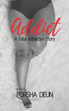 portada Addict: A Fatal Attraction Story (en Inglés)