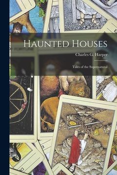 portada Haunted Houses; Tales of the Supernatural (en Inglés)