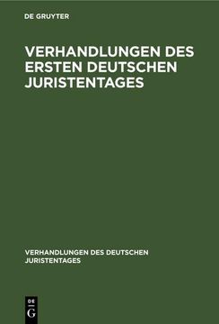 portada Verhandlungen des Ersten Deutschen Juristentages (en Alemán)