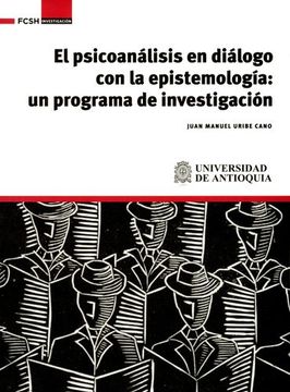 portada EL PSICOANALISIS EN DIALOGO CON LA EPISTEMOLOGIA UN PROGRAMA DE INVESTIGACION